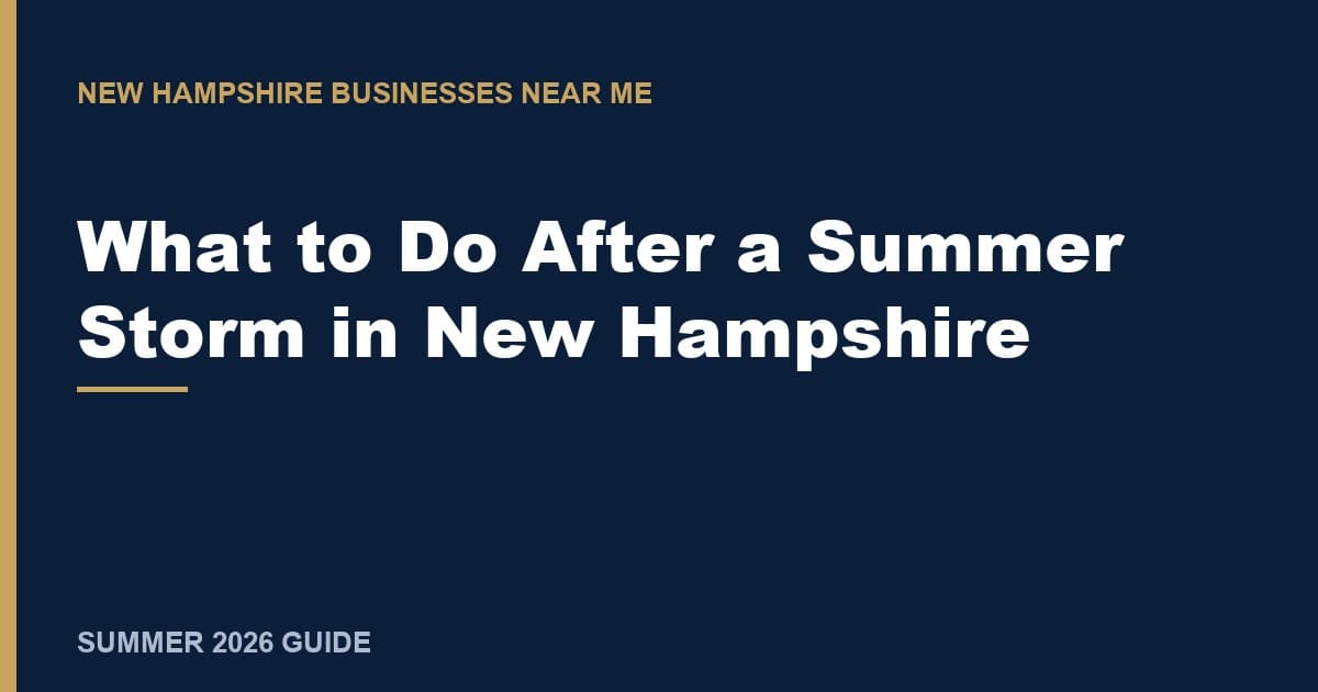 What to Do After a Summer Storm in New Hampshire